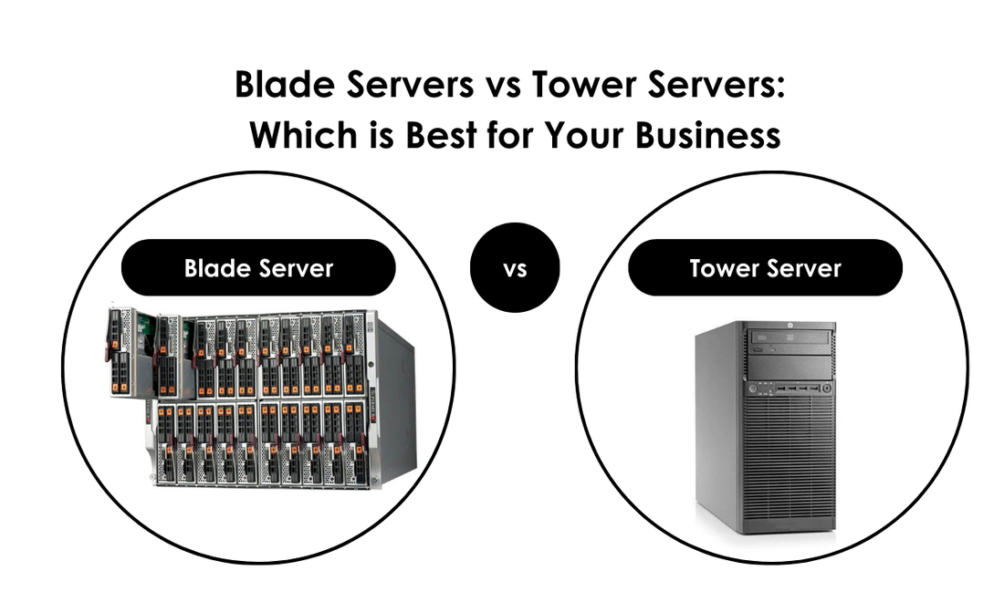 Blade Servers vs Tower Servers: Which is Best for Your Business?